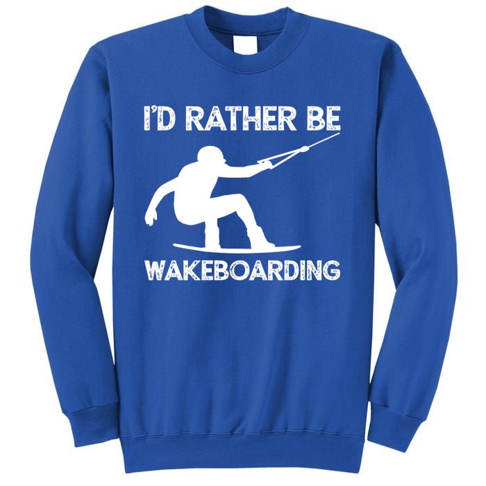 Wakeboarding Wakeboarder Wakeboard Funny Gift Sweatshirt