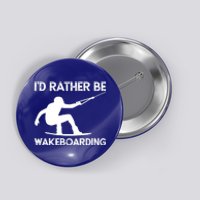 Wakeboarding Wakeboarder Wakeboard Funny Gift Button