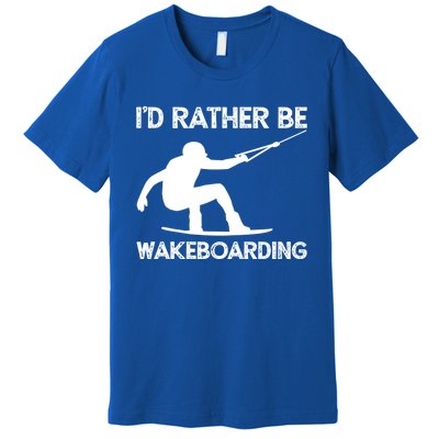 Wakeboarding Wakeboarder Wakeboard Funny Gift Premium T-Shirt