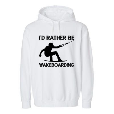 Wakeboarding Wakeboarder Wakeboard Funny Gift Garment-Dyed Fleece Hoodie