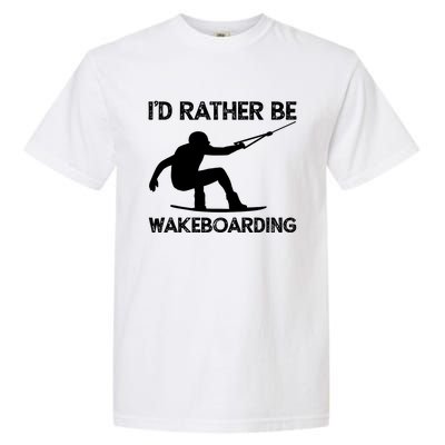 Wakeboarding Wakeboarder Wakeboard Funny Gift Garment-Dyed Heavyweight T-Shirt