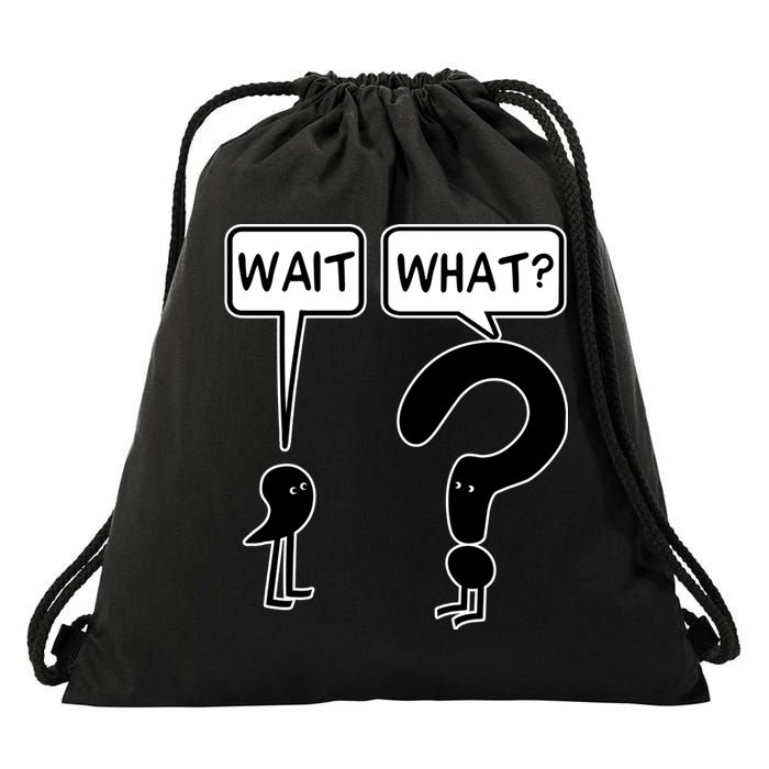 Wait, What? Drawstring Bag
