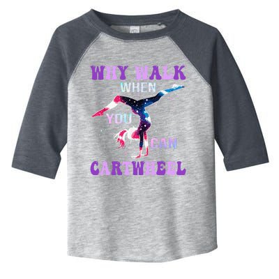 Why Walk When You Can Cartwheel Cute Gymnastics Toddler Fine Jersey T-Shirt