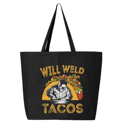 Welders Will Weld For Tacos Welding Welder 25L Jumbo Tote