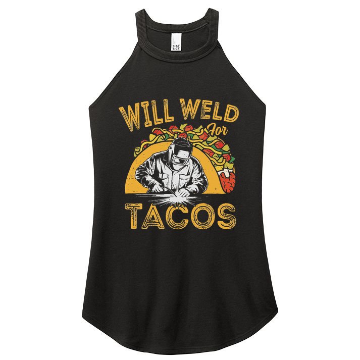 Welders Will Weld For Tacos Welding Welder Women's Perfect Tri Rocker Tank