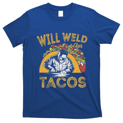 Welders Will Weld For Tacos Welding Welder T-Shirt