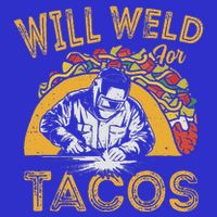 Welders Will Weld For Tacos Welding Welder Womens T-Shirt