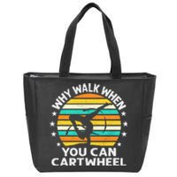 Why Walk When You Cartwheel Gymnastics Zip Tote Bag