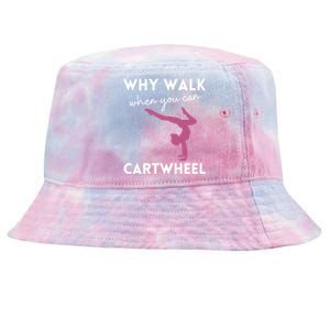 Why Walk When You Can Cartwheel Funny Gymnast 78 Great Gift Tie-Dyed Bucket Hat