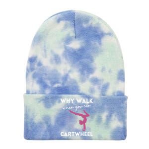 Why Walk When You Can Cartwheel Funny Gymnast 78 Great Gift Tie Dye 12in Knit Beanie