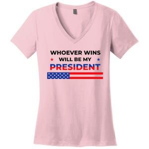 Whoever Wins Will Be My President Neutral Political Women's V-Neck T-Shirt