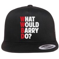 Wwbd What Would Barry Do Funny Sarcastic Flat Bill Trucker Hat