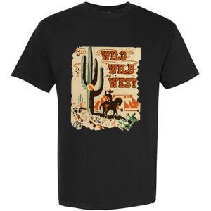 Wild Wild West Western Life Southwest Desert Vibes Cactus Garment-Dyed Heavyweight T-Shirt