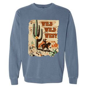 Wild Wild West Western Life Southwest Desert Vibes Cactus Garment-Dyed Sweatshirt