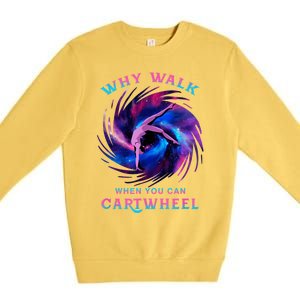 Why Walk When You Can Cartwheel Gymnastics Milky Way Galaxy Premium Crewneck Sweatshirt