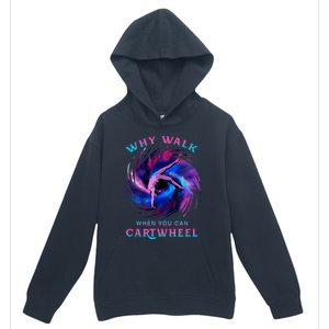 Why Walk When You Can Cartwheel Gymnastics Milky Way Galaxy Urban Pullover Hoodie