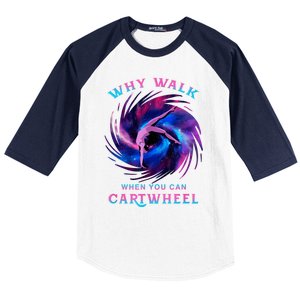 Why Walk When You Can Cartwheel Gymnastics Milky Way Galaxy Baseball Sleeve Shirt