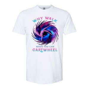 Why Walk When You Can Cartwheel Gymnastics Milky Way Galaxy Softstyle CVC T-Shirt