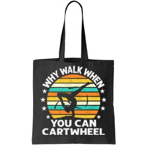 Why Walk When You Cartwheel Gymnastics Girls Wo Tote Bag