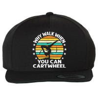 Why Walk When You Cartwheel Gymnastics Girls Wo Wool Snapback Cap