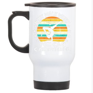 Why Walk When You Cartwheel Gymnastics Girls Wo Stainless Steel Travel Mug