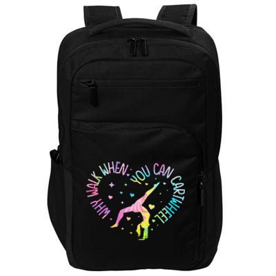 Why Walk When You Can Cartwheel Gymnast Gymnastic Girl Gift Impact Tech Backpack