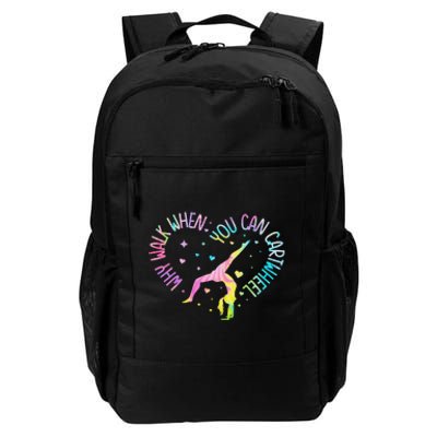 Why Walk When You Can Cartwheel Gymnast Gymnastic Girl Gift Daily Commute Backpack