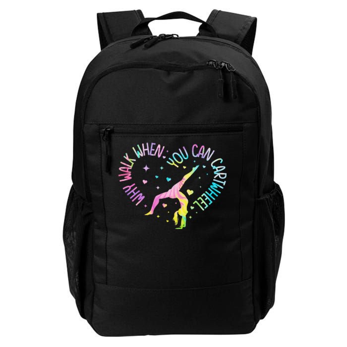 Why Walk When You Can Cartwheel Gymnast Gymnastic Girl Gift Daily Commute Backpack