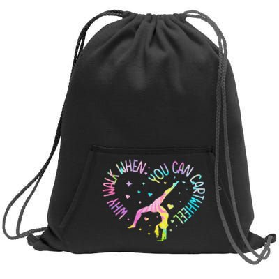 Why Walk When You Can Cartwheel Gymnast Gymnastic Girl Gift Sweatshirt Cinch Pack Bag