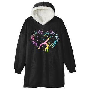 Why Walk When You Can Cartwheel Gymnast Gymnastic Girl Gift Hooded Wearable Blanket