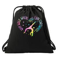 Why Walk When You Can Cartwheel Gymnast Gymnastic Girl Gift Drawstring Bag