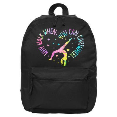 Why Walk When You Can Cartwheel Gymnast Gymnastic Girl Gift 16 in Basic Backpack