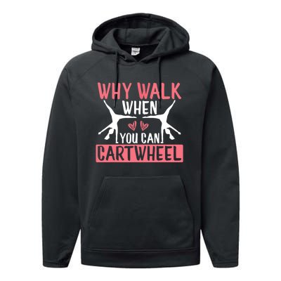 Why Walk When You Can Cartwheel Funny Gymnastics Girl Gift Performance Fleece Hoodie