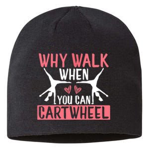 Why Walk When You Can Cartwheel Funny Gymnastics Girl Gift Sustainable Beanie