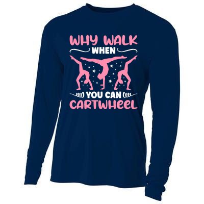 Why Walk When You Can Cartwheel For Girl Funny Gymnastics Cooling Performance Long Sleeve Crew