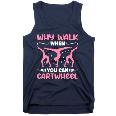 Why Walk When You Can Cartwheel For Girl Funny Gymnastics Tank Top