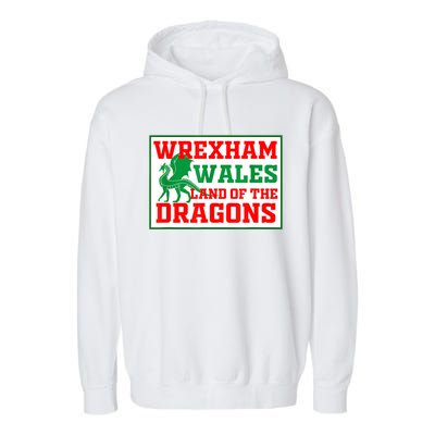 Wrexham Wales Welsh Gifts Garment-Dyed Fleece Hoodie