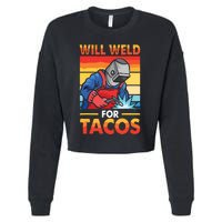 Welder Will Weld For Tacos Funny Welding Vintage Cropped Pullover Crew