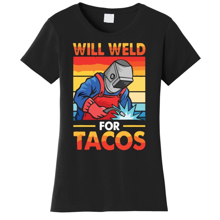 Welder Will Weld For Tacos Funny Welding Vintage Women's T-Shirt