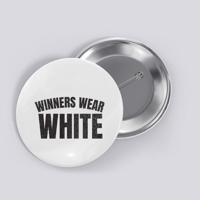 Winners Wear White Team Spirit Game Competition Color Retro Button
