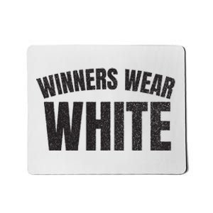 Winners Wear White Team Spirit Game Competition Color Retro Mousepad