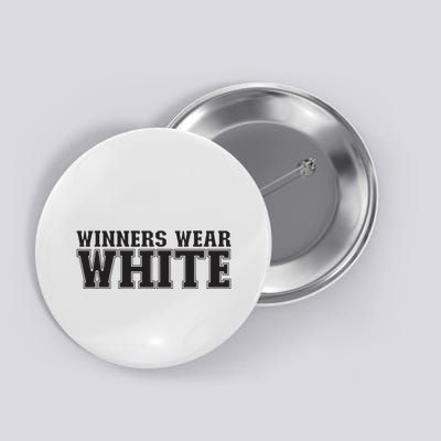Winners Wear White Spirit Wear Team Game Color War Button