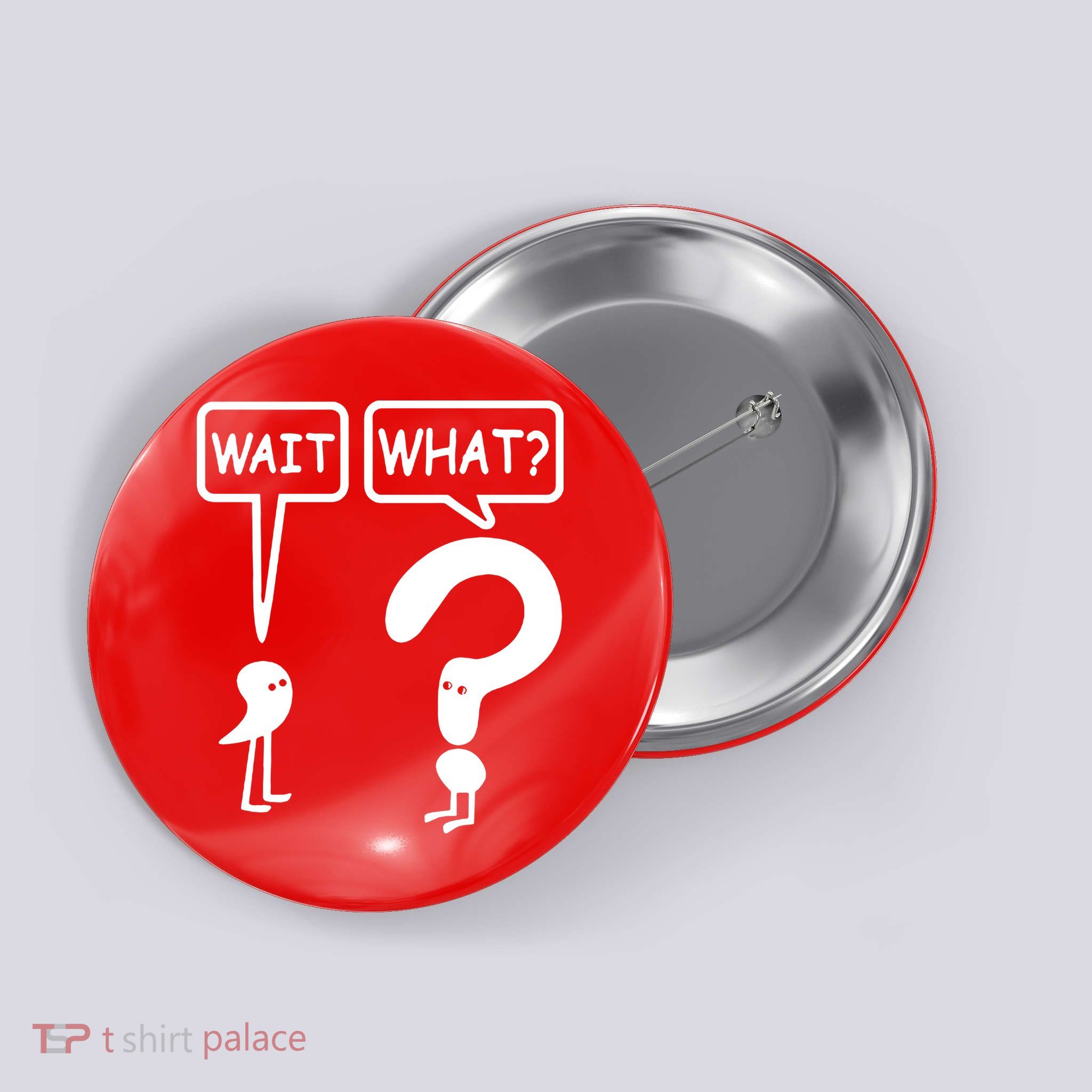 Wait What Button
