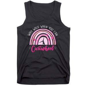 Why Walk When You Can Cartwheel Rainbow Tumbling Funny Girl Tank Top