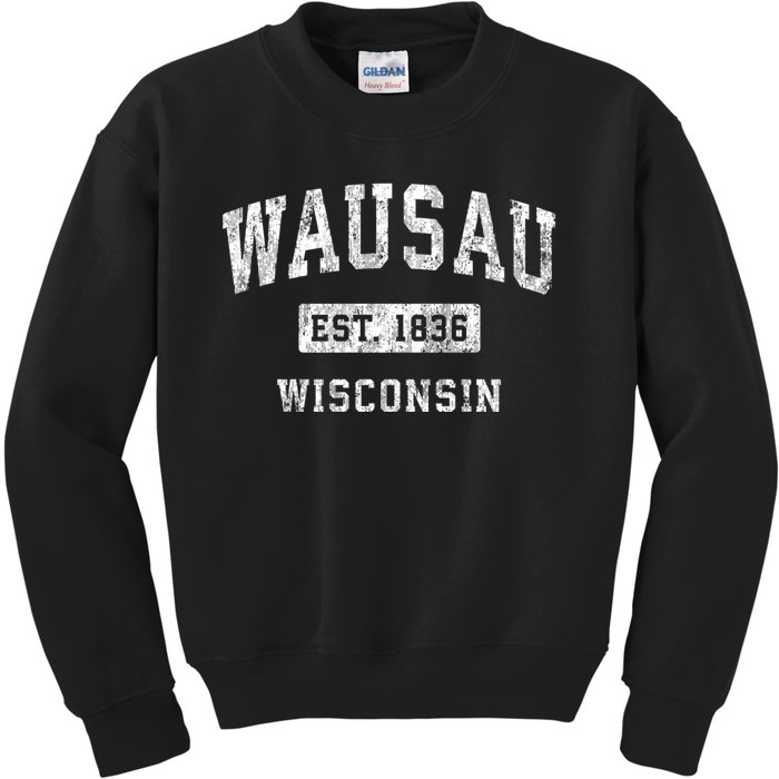 Wausau Wisconsin Wi Vintage Established Sports Kids Sweatshirt