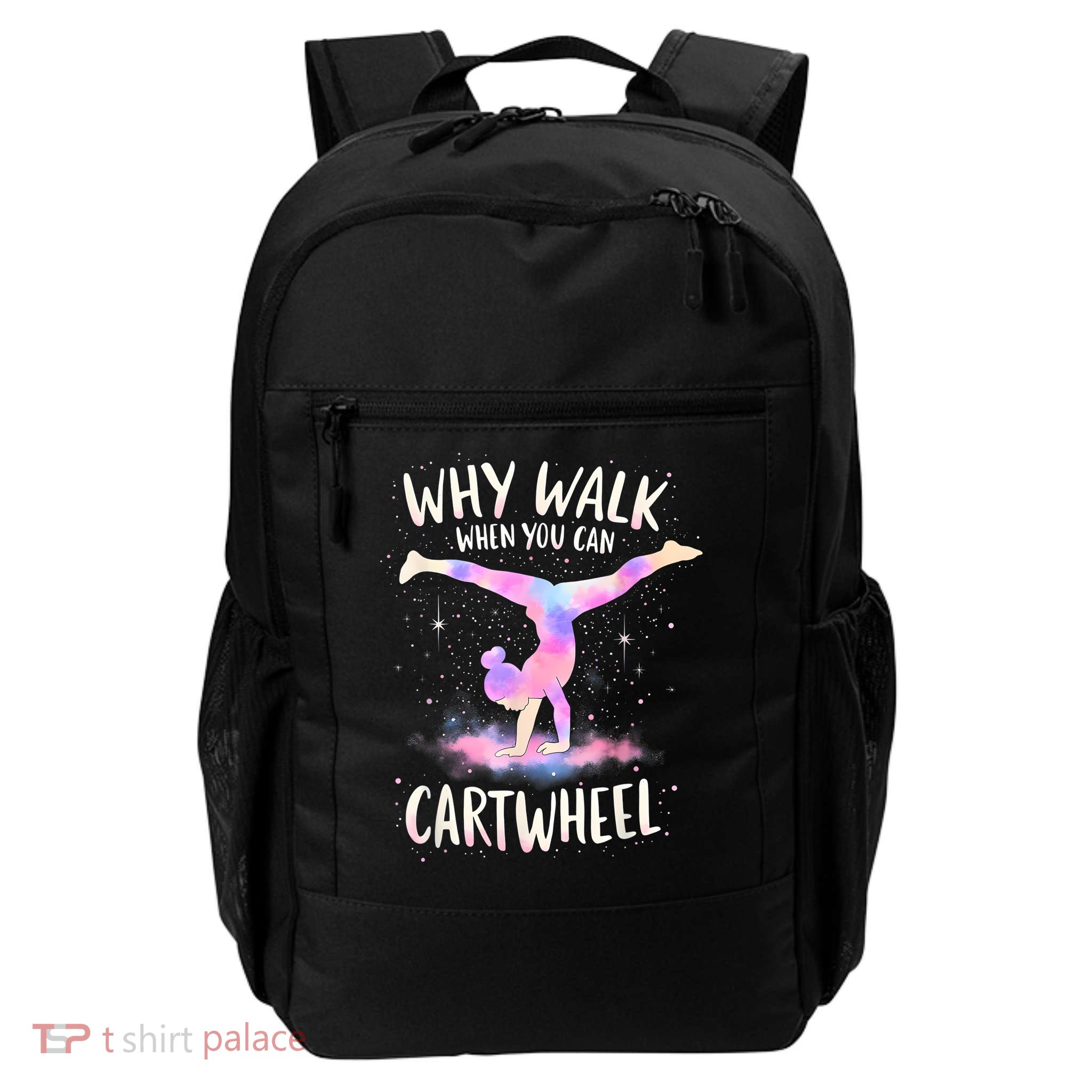 Why Walk When You Can Cartwheel Gymnast Girl Gymnastics Daily Commute Backpack