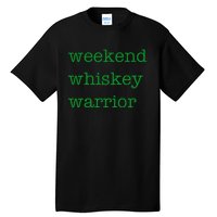 Weekend Whiskey Warrior Tall T-Shirt