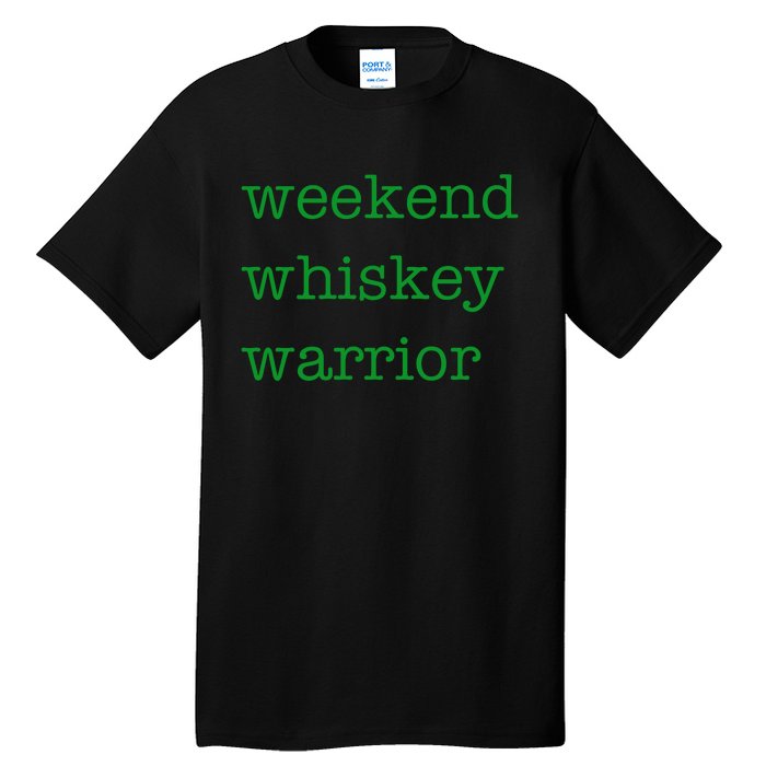 Weekend Whiskey Warrior Tall T-Shirt