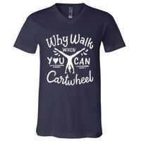 Why Walk When You Can Cartwheel Rainbow Tumbling Funny Girl V-Neck T-Shirt