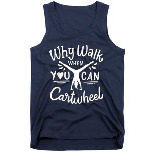 Why Walk When You Can Cartwheel Rainbow Tumbling Funny Girl Tank Top